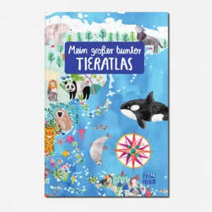 Atlas für Kinder 'Mein großer bunter Tieratlas'