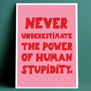 Daria Solak Artprint A4 'Human Stupidity'
